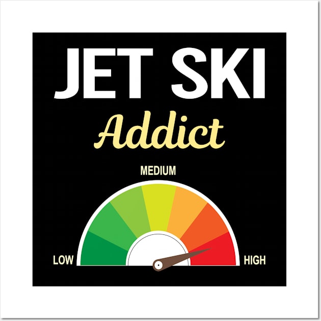 Funny Addict Jet Ski Wall Art by relativeshrimp